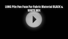 LONG Pile Fun Faux Fur Fabric Material BLACK